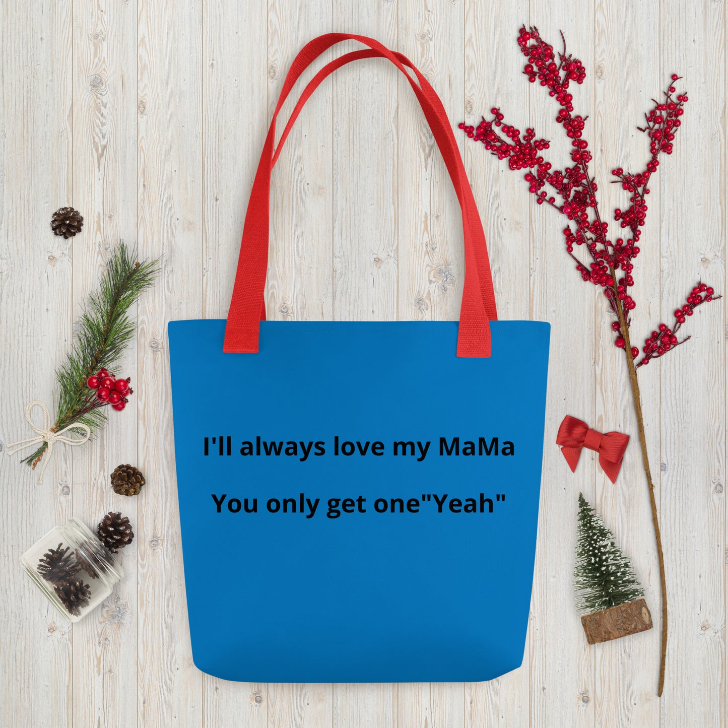 I'll always love my Mama Tote bag