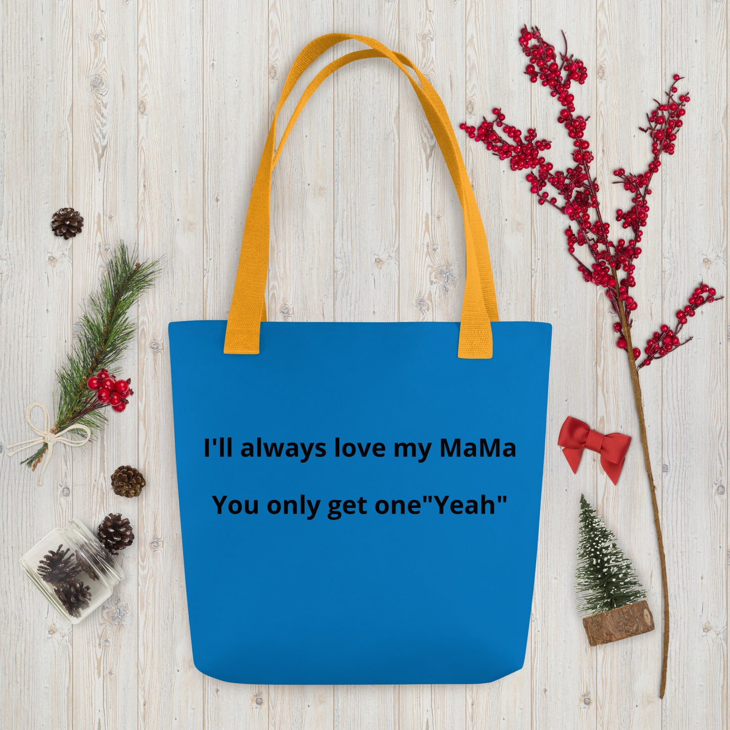 I'll always love my Mama Tote bag